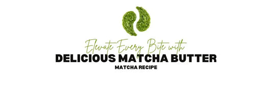 Elevate Every Bite with Delicious Matcha Butter