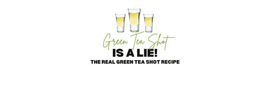 Green Tea Shot is A Lie! The Real Green Tea Shot Recipe
