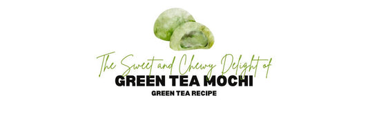 The Sweet and Chewy Delight of Green Tea Mochi