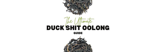 The Ultimate Duck Shit Oolong Guide