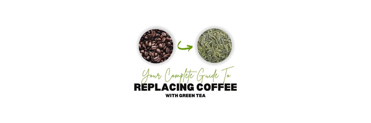 Your Complete Guide to Replacing Coffee with Green Tea – Nio Teas